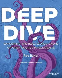 cover of the book Deep Dive: Exploring the Real-world Value of Open Source Intelligence