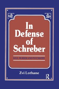 cover of the book In Defense of Schreber: Soul Murder and Psychiatry