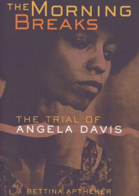 cover of the book The Morning Breaks: The Trial of Angela Davis