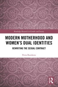 cover of the book Modern Motherhood and Women’s Dual Identities: Rewriting the Sexual Contract