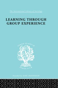 cover of the book Learning Through Group Experience