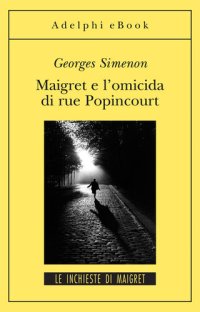 cover of the book Maigret e l'omicida di rue Popincourt