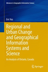 cover of the book Regional and Urban Change and Geographical Information Systems and Science: An Analysis of Ontario, Canada