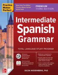 cover of the book Practice Makes Perfect: Intermediate Spanish Grammar, Premium Third Edition