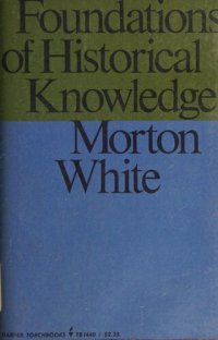 cover of the book Foundations of Historical Knowledge