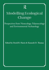 cover of the book Modelling Ecological Change: Perspectives from Neoecology, Palaeoecology and Environmental Archeology