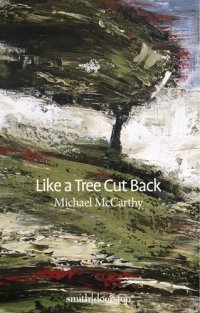 cover of the book Like a Tree Cut Back: Part History-part Memoir-part Meditation