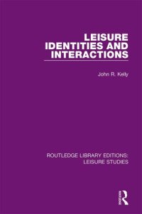 cover of the book Leisure Identities and Interactions