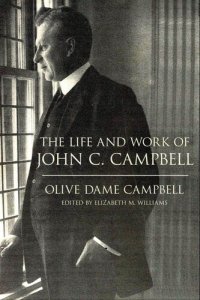 cover of the book The Life and Work of John C. Campbell