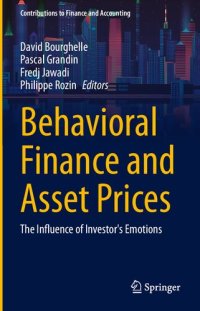 cover of the book Behavioral Finance and Asset Prices: The Influence of Investor's Emotions