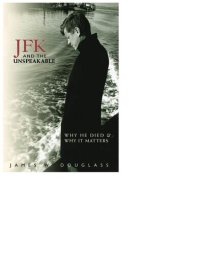 cover of the book JFK and the Unspeakable: Why He Died and Why It Matters