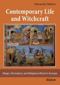 cover of the book Contemporary Life and Witchcraft: Magic, Divination, and Religious Ritual in Europe