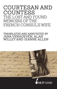 cover of the book Courtesan and Countess: The Lost and Found Memoirs of the French Consul’s Wife