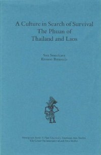 cover of the book Snit and Breazeale (1988) A Culture in Search of Survival. The Phuan of Thailand and Laos