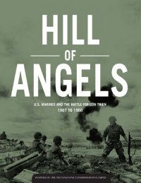 cover of the book Hill of Angels: U.S. Marines and the Battle for Con Thien, 1967 to 1968