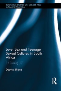 cover of the book Love, Sex and Teenage Sexual Cultures in South Africa