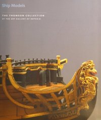 cover of the book Ship Models (The Thomson Collection at the Art Gallery of Ontario)