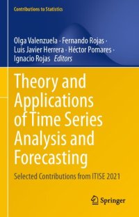 cover of the book Theory and Applications of Time Series Analysis and Forecasting: Selected Contributions from ITISE 2021