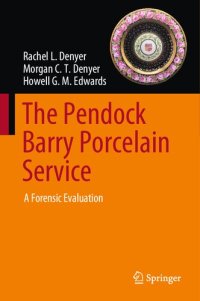 cover of the book The Pendock Barry Porcelain Service: A Forensic Evaluation