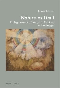 cover of the book Nature as Limit: Prolegomena to Ecological Thinking in Heidegger