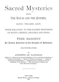 cover of the book Sacred Mysteries Among the Mayas and the Quiches, 11,500 Years Ago