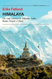 cover of the book Himalaya - Un viaje através de Pakistán, India, Bután, Nepal y China