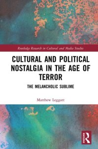 cover of the book Cultural and Political Nostalgia in the Age of Terror: The Melancholic Sublime