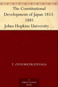 cover of the book The Constitutional Development of Japan 1853-1881