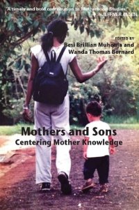 cover of the book Mothers and Sons: Centering Mother Knowledge