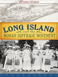 cover of the book Long Island and the Woman Suffrage Movement
