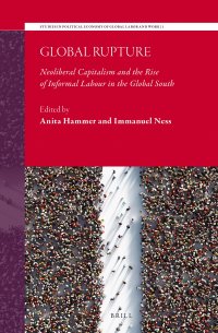 cover of the book Global Rupture: Neoliberal Capitalism and the Rise of Informal Labour in the Global South