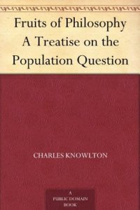 cover of the book Fruits of Philosophy: A Treatise on the Population Question