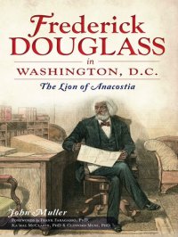 cover of the book Frederick Douglass in Washington, D.C.