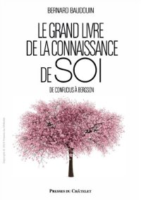 cover of the book Le grand livre de la connaissance de soi : De Confucius à Bergson