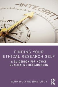 cover of the book Finding Your Ethical Research Self: A Guidebook for Novice Qualitative Researchers