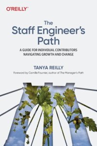 cover of the book The staff engineer's path: a guide for individual contributors navigating growth and change