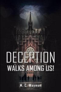 cover of the book Deception Walks among Us!