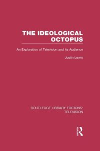 cover of the book The Ideological Octopus: An Exploration of Television and its Audience