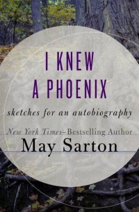 cover of the book I Knew a Phoenix: Sketches for an Autobiography