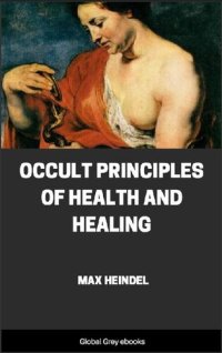 cover of the book Occult Principles Of Health And Healing