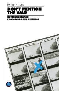 cover of the book Don't Mention the War: Northern Ireland, Propaganda, and the Media