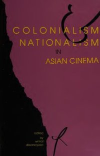 cover of the book Colonialism and Nationalism in Asian Cinema