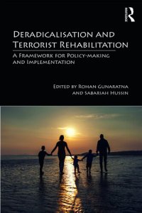 cover of the book Deradicalisation and Terrorist Rehabilitation: A Framework for Policy-Making and Implementation