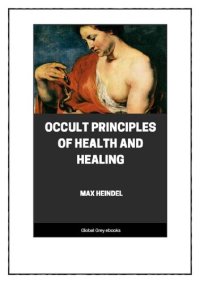 cover of the book Occult Principles Of Health And Healing