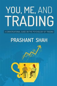 cover of the book You, Me, and Trading : A Conversational Guide On the Psychology of Trading