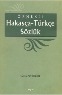 cover of the book Örnekli Hakasça-Türkçe Sözlük