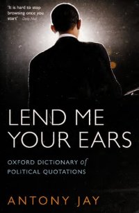 cover of the book Oxford Dictionary of Political Quotations (Lend Me Your Ears) (Oxford Quick Reference)