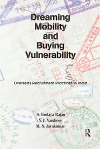 cover of the book Dreaming Mobility and Buying Vulnerability: Overseas Recruitment Practices in India