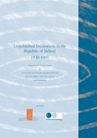 cover of the book Unpublished Excavations in the Republic of Ireland 1930-1997