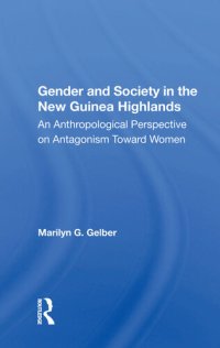 cover of the book Gender And Society In The New Guinea Highlands